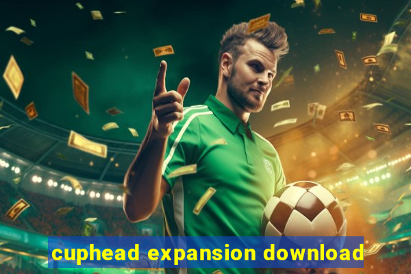 cuphead expansion download